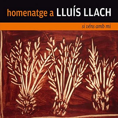 Si véns amb mi. Homenatge a Lluís Llach (Obra col·lectiva)